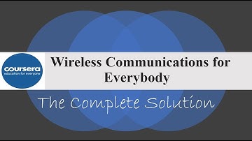 Coursera - Wireless Communications for Everybody - The Complete Solution