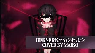 【maiko】- Berserk/ベルセルク (Short Cover)