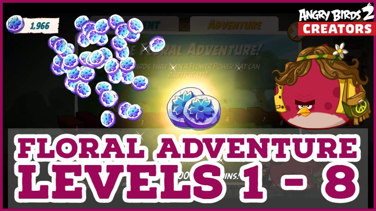 Floral Adventure Levels 1 - 8 | Flower Power Hat Set | Angry Birds 2