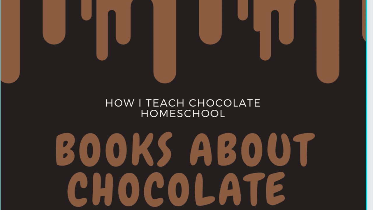 “CHOCOLATE “ THEMED CURRICULUM IDEAS