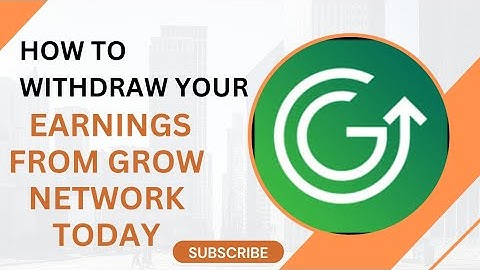 How to withdraw your earnings from Grow Network step-by-step