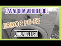 🤔 PORQUE NO FUNCIONA MI LAVADORA WHIRLPOOL 👈 👉 Error F6 E2