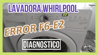 🤔 PORQUE NO FUNCIONA MI LAVADORA WHIRLPOOL 👈 👉 Error F6 E2