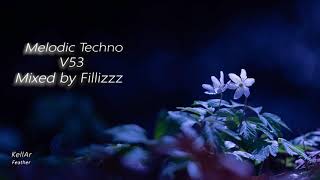 Melodic Techno V53 (NTO, Galestian, Ben C & Kalsx, BLR, BBE, Yotto, Batti Seven,..)