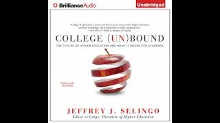 College (Un)Bound: The Future of Higher Education and What It Means for Students Audiobook