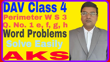 DAV | Class 4 | Maths | Perimeter | Unit 11 | Worksheet 3 | Q. No. 1 e,f,g,h | Word Problems | AKS