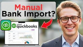 How To Import Bank Transactions Via CSV In QuickBooks Online (Updated 2026)