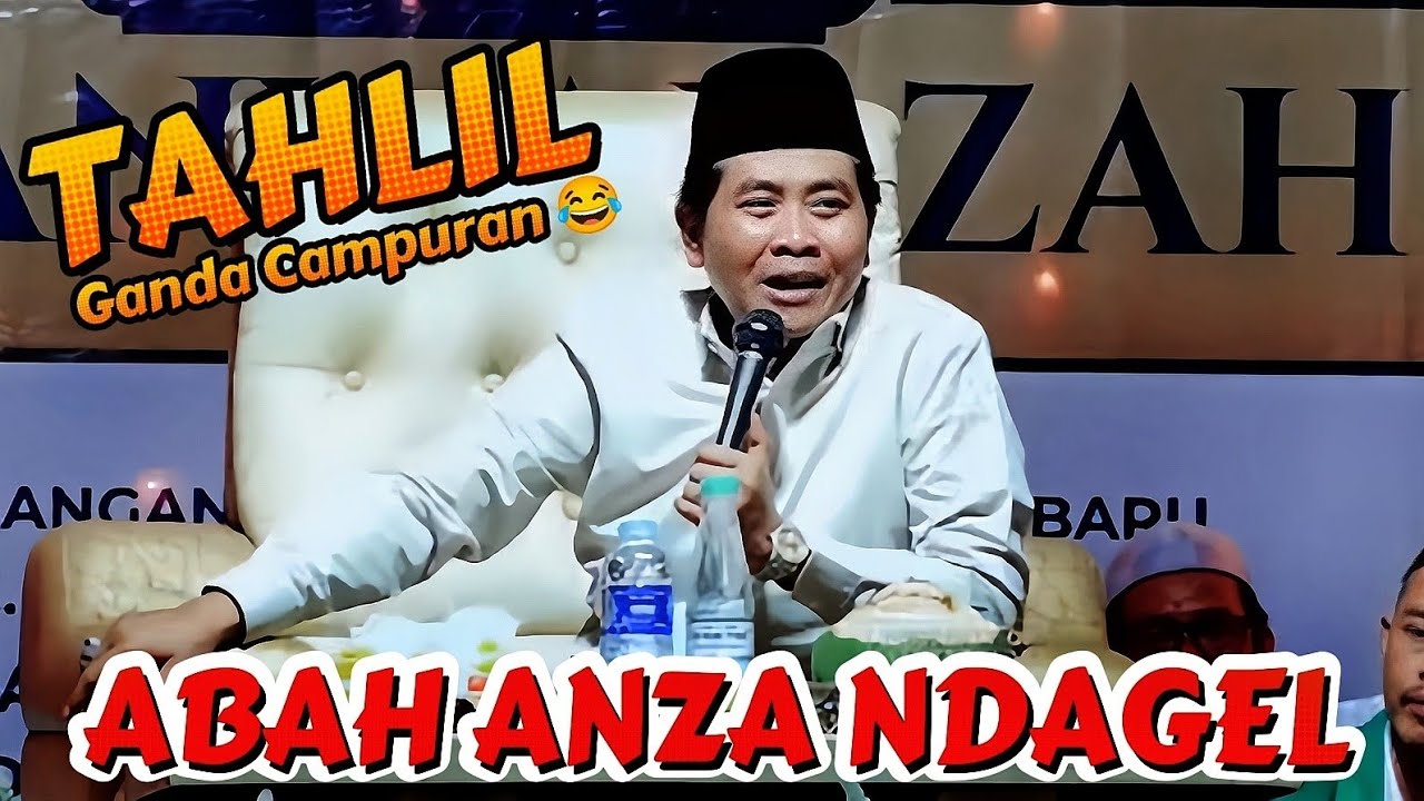 CERAMAH LUCU ABAH ANZA KOCAK MARAI NGAKAK - KH ANWAR ZAHID