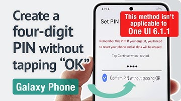 How to create a four-digit PIN without tapping "OK" on the Galaxy phone?