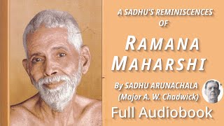 Reminiscences of Ramana Maharshi, by Major Chadwick. Full Audiobook.