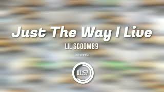 Just The Way I Live Lil Scoom89 Instrumental *Best Version*