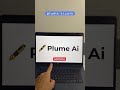 Plume AI rédige vos documents avec élégance et intelligence ✍️🤖 Gagnez du tem