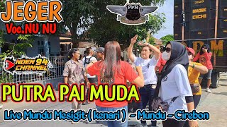 JEGER - VOC NUNU ❗️❗️❗️PUTRA PAI MUDA LIVE MUNDU KENARI