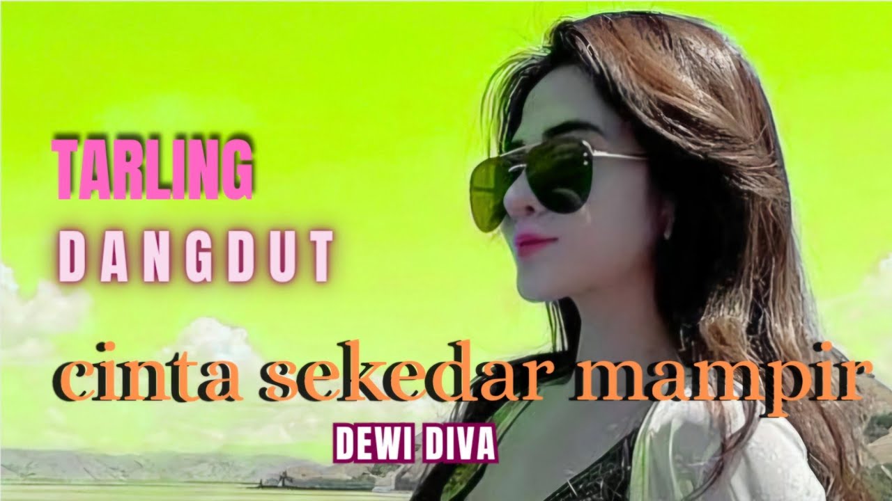 TARLING DANGDUT ( CINTA SEKEDAR MAMPIR )  LAGU SHAHDU ENAK UNTUK DI DENGAR ‼️@BintulChanel 