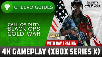 Call of Duty: Cold War - 4K 60FPS Gameplay W/ Ray Tracing (Xbox Series X) **First 15 Minutes**