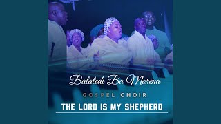 The Lord Is My Shepherd
