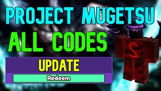 ✨RELEASE✨PROJECT MUGETSU CODES - PROJECT MUGETSU CODES 2023 - PROJECT  MUGETSU ROBLOX CODES 