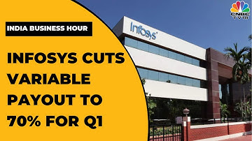Infosys Cuts Average Variable Payout To 70% For Quarter 1 | India Business Hour | CNBC-TV18