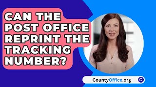 Can The Post Office Reprint The Tracking Number? - CountyOffice.org