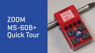 ZOOM MS-60B+ Quick Tour
