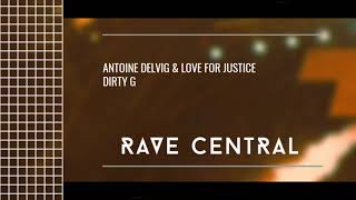 Antoine Delvig & Love For Justice - Dirty G