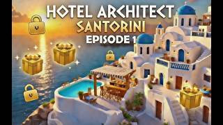 Hotel Architect Santorini Ep 1: Building the Bar & New Guest Rooms + Cool Gifts!