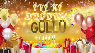 GÜLLÜ - Doğum Günün Kutlu Olsun Güllü