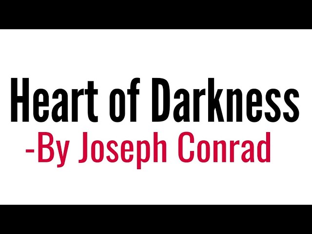 Heart of Darkness by Joseph Conrad in Hindi summary Explanation and full analysis class=