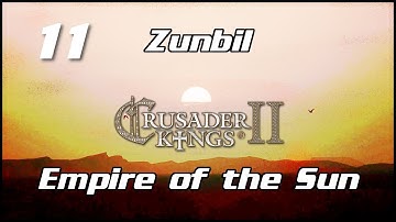 Crusader Kings 2 - Zunbil Zunist, Empire of the Sun - 11