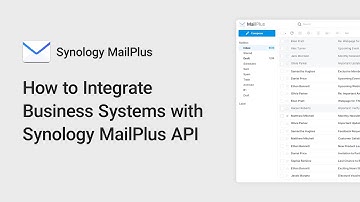 How to Integrate Business Systems with Synology MailPlus API | Synology