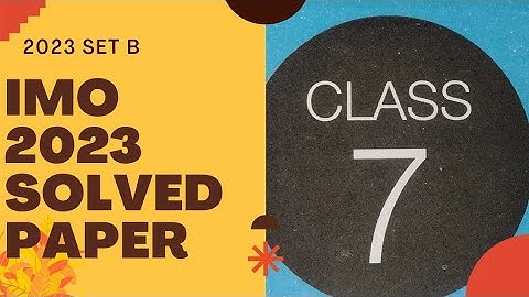 class 7 imo 2023 previous year paper set  B /imo class 7 2023 paper/class 7 maths Olympiad 2023