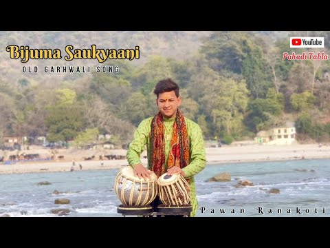 Bijuma Saukyaani Old Garhwali Song  Chhakna Band Pahadi Tabla  Gajendra Rana