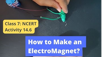 science activity 14.6 class 7 I How to Make an Electromagnet?
