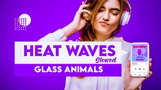 Glass Animals - Heat Waves (Lyrics) (Slowed Tiktok) sometimes all i think about is you late nights