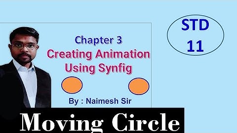STD 11 Computer  3 Creating Animation using Synfig Studio