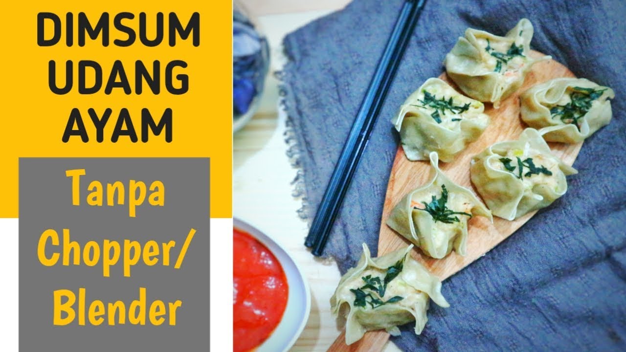 Cara Membuat Dimsum Ayam Dan Udang Tanpa Blender Dan Chopper Youtube