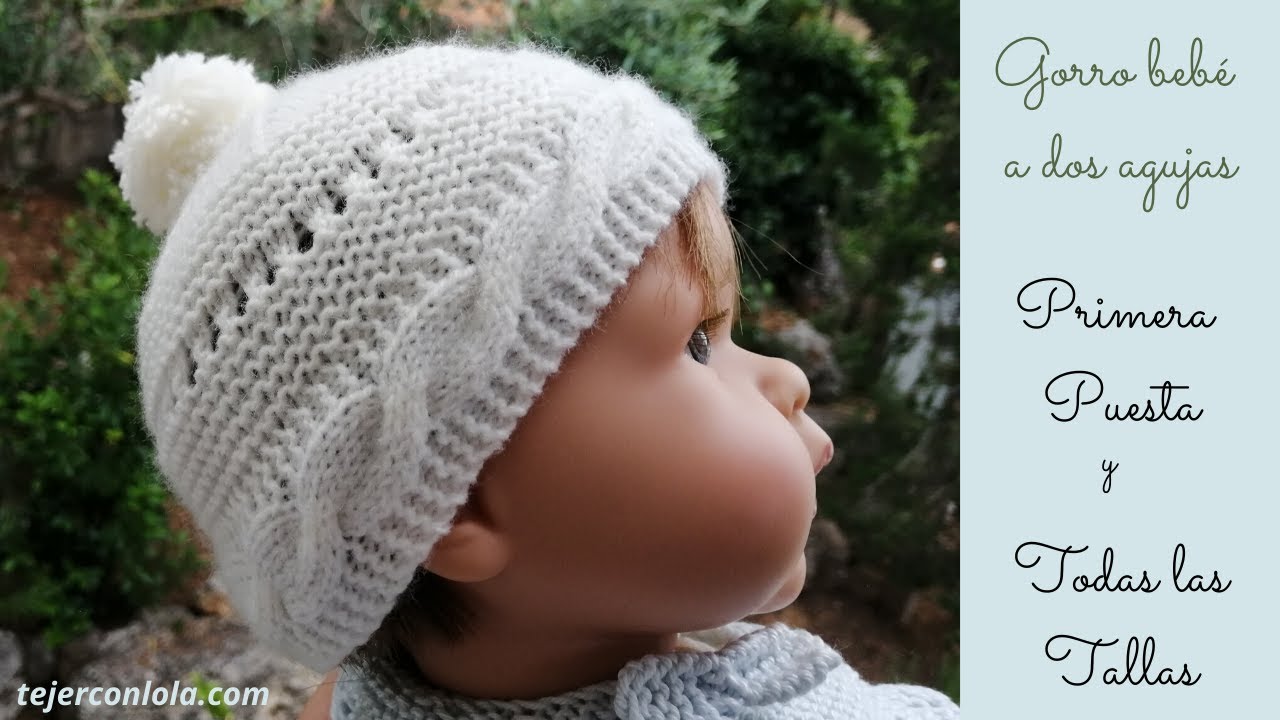 GORRO BEBE TEJIDO A DOS AGUJAS  Primera Puesta y Todas las Tallas