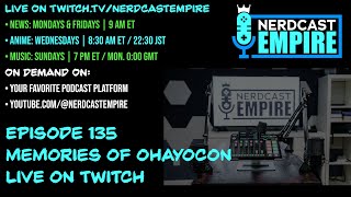 Nerdcast Empire Episode 135 - Memories of Ohayocon