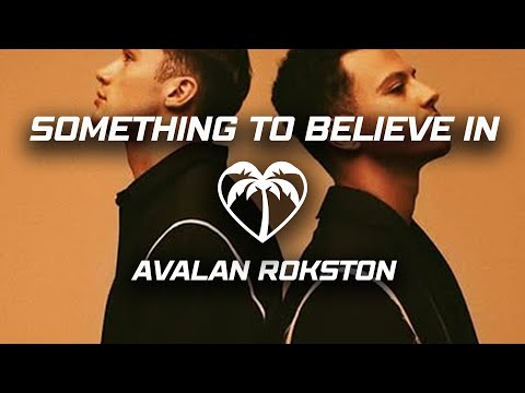 AVALAN ROKSTON Something To Believe In