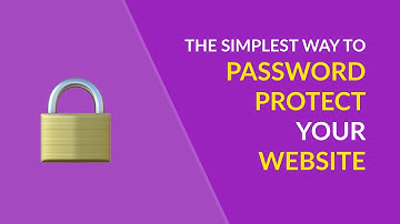 The Simplest Way to Password Protect your Website