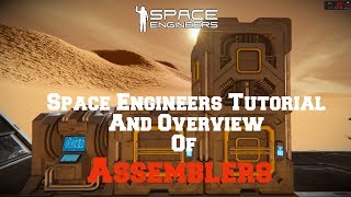 Space Engineers Tutorial:  Assemblers