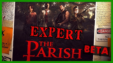 The Parish Beta: Waterfront [Full Custom Campaign Playthrough] [Expert]