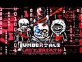 AS AU'S DE UNDERTALE LAST BREATH!