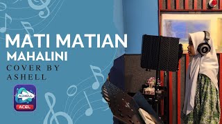 Mati-Matian -  Mahalini | Cover By Ashell