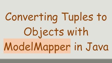 Converting Tuples to Objects with ModelMapper in Java