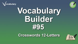 FLASH STUDY SESSION - VOCABULARY BUILDER 95 - Crosswords 12-Letters