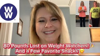 80 Pounds Lost on Weight Watchers  | A Few Favorite WW Snacks