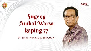 Sugeng Ambal Warsa Kaping 77 Sri Sultan Hamengku Buwono X