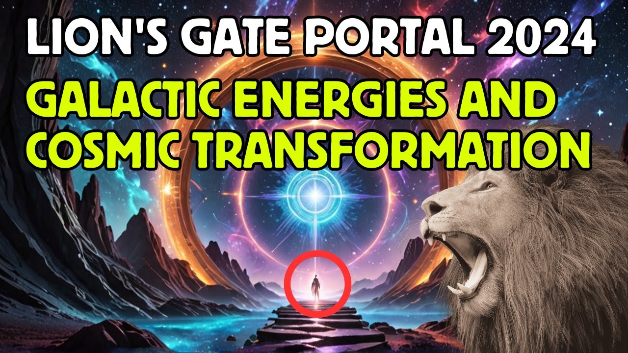 Unlocking Cosmic Power Lion's Gate Portal & First Contact Prophecies ...