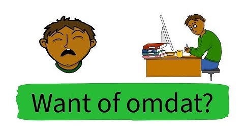 NT2 beweegt: Want of omdat, wat is het verschil?